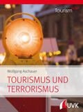 Aschauer |  Tourism NOW: Tourismus und Terrorismus | Buch |  Sack Fachmedien