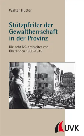 Hutter |  Stützpfeiler der Gewaltherrschaft in der Provinz | Buch |  Sack Fachmedien