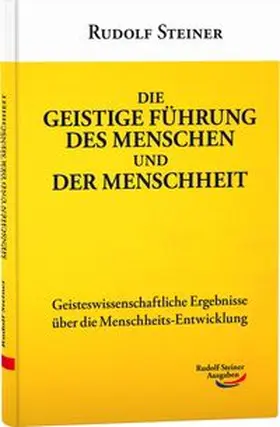 Steiner |  Die geistige Führung des Menschen und der Menschheit | Buch |  Sack Fachmedien