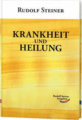 Steiner |  Krankheit und Heilung | Buch |  Sack Fachmedien