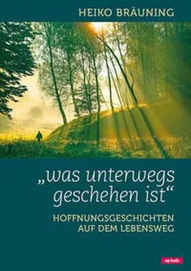 Bräuning |  Was unterwegs geschehen ist | Buch |  Sack Fachmedien
