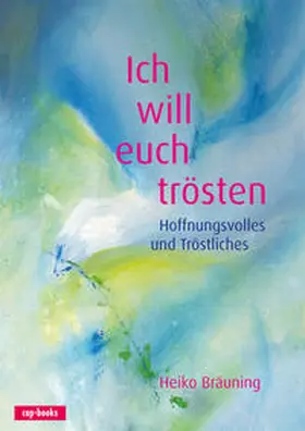 Bräuning |  Ich will euch trösten | Buch |  Sack Fachmedien