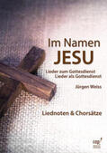 Weiss |  Im Namen Jesu (Liederheft) | Buch |  Sack Fachmedien