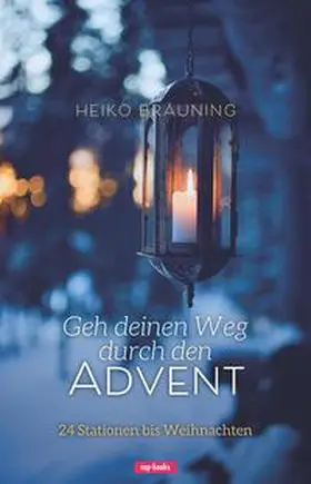 Bräuning |  Geh deinen Weg durch den Advent | Buch |  Sack Fachmedien