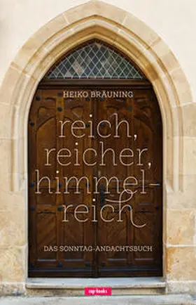 Bräuning |  reich, reicher, himmelreich | Buch |  Sack Fachmedien