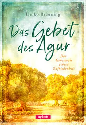 Bräuning |  Das Gebet des Agur | Buch |  Sack Fachmedien