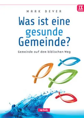 Dever |  Was ist eine gesunde Gemeinde? | Buch |  Sack Fachmedien
