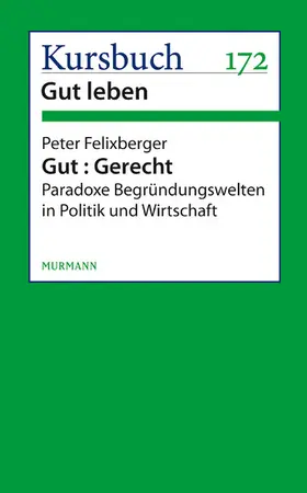 Felixberger |  Gut : Gerecht. | eBook | Sack Fachmedien