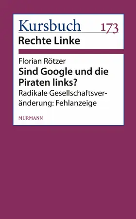 Rötzer |  Sind Google und die Piraten links? | eBook | Sack Fachmedien