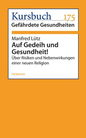 Lütz |  Auf Gedeih und Gesundheit! | eBook | Sack Fachmedien