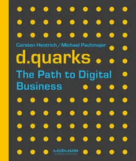Hentrich / Pachmajer |  d.quarks - The Path to Digital Business | Buch |  Sack Fachmedien