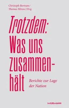 Bertram / Mirow |  Trotzdem: Was uns zusammenhält | eBook | Sack Fachmedien