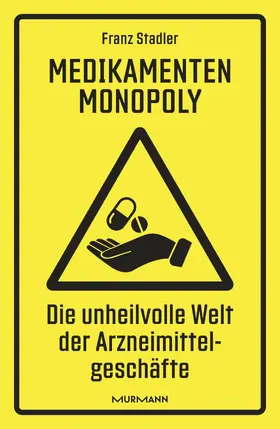 Stadler |  Medikamenten-Monopoly | Buch |  Sack Fachmedien