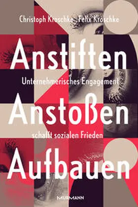 Kroschke |  Anstiften, Anstoßen, Aufbauen. | Buch |  Sack Fachmedien