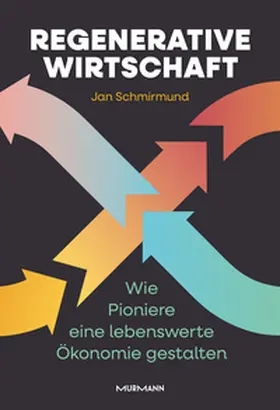 Schmirmund |  Regenerative Wirtschaft | Buch |  Sack Fachmedien