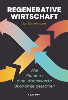 Schmirmund |  Regenerative Wirtschaft | eBook | Sack Fachmedien