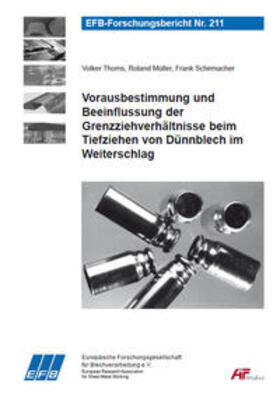 Thoms / Müller / Schirmacher | Vorausbestimmung und Beeinflussung der Grenzziehverhältnisse beim Tiefziehen von Dünnblech im Weiterschlag | Buch | 978-3-86776-167-3 | sack.de