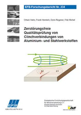 Hahn / Heimlich / Regener |  Zerstörungsfreie Qualitätsprüfung von Clinchverbindungen von Aluminium- und Stahlwerkstoffen | Buch |  Sack Fachmedien