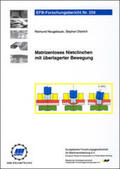 Neugebauer / Dietrich |  Grundlagenuntersuchungen zum neuen Fügeverfahren matrizenloses Nietclinchen mit überlagerter Bewegung | Buch |  Sack Fachmedien