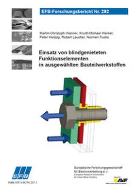 Wanner / Henkel / Herzog |  Einsatz von blindgenieteten Funktionselementen in ausgewählten Bauteilwerkstoffen | Buch |  Sack Fachmedien