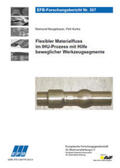 Neugebauer / Kurka |  Flexibler Materialfluss im IHU-Prozess mit Hilfe beweglicher Werkzeugsegmente | Buch |  Sack Fachmedien