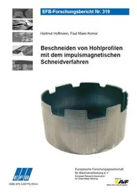 Hoffmann / Maier-Komor |  Beschneiden von Hohlprofilen mit dem impulsmagnetischen Schneidverfahren | Buch |  Sack Fachmedien