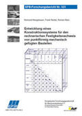 Neugebauer / Riedel / Marx |  Entwicklung eines Konstruktionssystems für den rechnerischen Festigkeitsnachweis von punktförmig mechanisch gefügten Bauteilen | Buch |  Sack Fachmedien