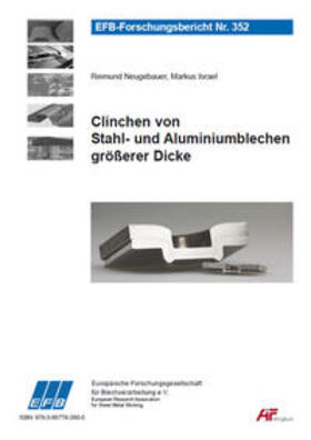 Neugebauer / Israel | Clinchen von Stahl- und Aluminiumblechen größerer Dicke | Buch | 978-3-86776-390-5 | sack.de