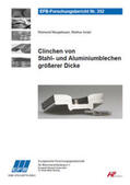 Neugebauer / Israel |  Clinchen von Stahl- und Aluminiumblechen größerer Dicke | Buch |  Sack Fachmedien
