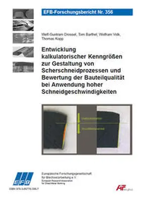 Drossel / Barthel / Volk |  Entwicklung kalkulatorischer Kenngrößen zur Gestaltung von Scherschneidprozessen und Bewertung der Bauteilqualität bei Anwendung hoher Schneidgeschwindigkeiten | Buch |  Sack Fachmedien