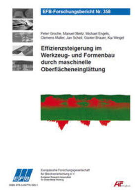Groche / Steitz / Engels | Effizienzsteigerung im Werkzeug- und Formenbau durch maschinelle Oberflächeneinglättung | Buch | 978-3-86776-398-1 | sack.de