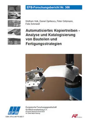 Volk / Opritescu / Gritzmann |  Automatisiertes Kopiertreiben - Analyse und Katalogisierung von Bauteilen und Fertigungsstrategien | Buch |  Sack Fachmedien