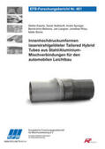 Kaierle / Nothdurft / Springer |  Innenhochdruckumformen laserstrahlgelöteter Tailored Hybrid Tubes aus Stahl/Aluminium-Mischverbindungen für den automobilen Leichtbau | Buch |  Sack Fachmedien