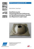 Uhlmann / Prasol |  Qualifizierung der impulsmagnetischen Umformung zur Herstellung komplexer Bauteile aus Magnesium-Legierungen | Buch |  Sack Fachmedien