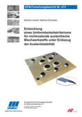 Liewald / Schneider |  Entwicklung eines Umformbarkeitskriteriums für nichtrostende austenitische Blechwerkstoffe unter Einbezug der Austenitstabilität | Buch |  Sack Fachmedien
