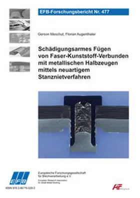 Meschut / Augenthaler |  Schädigungsarmes Fügen von Faser-Kunststoff-Verbunden mit metallischen Halbzeugen mittels neuartigem Stanznietverfahren | Buch |  Sack Fachmedien