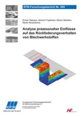 Tekkaya / Traphöner / Merklein |  Analyse prozessnaher Einflüsse auf das Rückfederungsverhalten von Blechwerkstoffen | Buch |  Sack Fachmedien