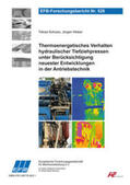 Weber / Schulze |  Thermoenergetisches Verhalten hydraulischer Tiefziehpressen unter Berücksichtigung neuester Entwicklungen in der Antriebstechnik | Buch |  Sack Fachmedien