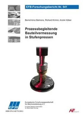 Behrens / Krimm / Höber |  Prozessbegleitende Bauteilvermessung in Stufenpressen | Buch |  Sack Fachmedien