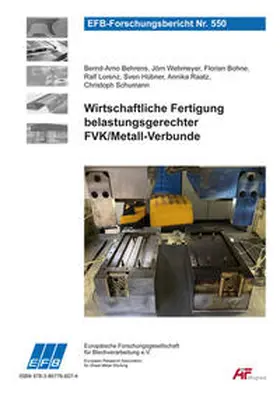 Behrens / Wehmeyer / Bohne |  Wirtschaftliche Fertigung belastungsgerechter FVK/Metall-Verbunde | Buch |  Sack Fachmedien