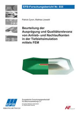 Liewald / Cyron |  Beurteilung der Ausprägung und Qualitätsrelevanz von Anhieb- und Nachlaufkanten in der Tiefziehsimulation mittels FEM | Buch |  Sack Fachmedien