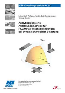 Kroll / Nendel / Gerstenberger |  Analytisch basierte Auslegungsmethode für FKV/Metall-Mischverbindungen bei dynamisch/medialer Belastung | Buch |  Sack Fachmedien