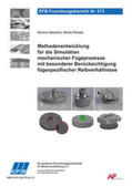 Meschut / Rossel |  Methodenentwicklung für die Simulation mechanischer Fügeprozesse mit besonderer Berücksichtigung fügespezifischer Reibverhältnisse | Buch |  Sack Fachmedien