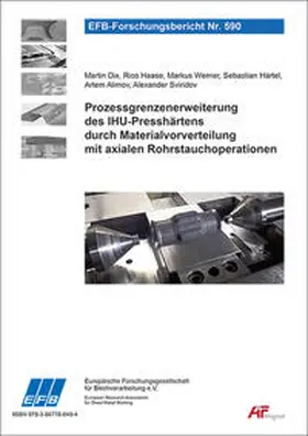 Dix / Haase / Werner |  Prozessgrenzenerweiterung des IHU-Presshärtens durch Materialvorverteilung mit axialen Rohrstauchoperationen | Buch |  Sack Fachmedien