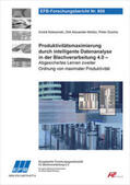 Kokozinski / Molitor / Groche |  Produktivitätsmaximierung durch intelligente Datenanalyse in der Blechverarbeitung 4.0 – Abgesichertes Lernen zweiter Ordnung von maximaler Produktivität | Buch |  Sack Fachmedien