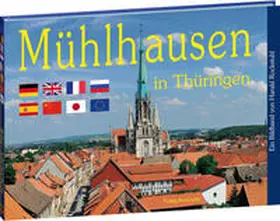 Rockstuhl |  Mühlhausen in Thüringen - Ein Bildband | Buch |  Sack Fachmedien
