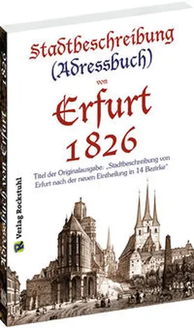 Rockstuhl |  Stadtbeschreibung (Adressbuch) der Stadt Erfurt 1826 | Buch |  Sack Fachmedien