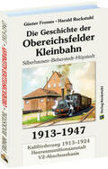 Fromm / Rockstuhl |  Geschichte der OBEREICHSFELDER Kleinbahn 1913-1947 | Buch |  Sack Fachmedien