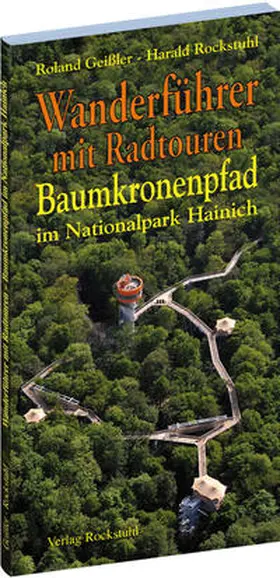Geißler / Geissler / Rockstuhl |  Wanderführer mit Radtouren Baumkronenpfad im Nationalpark Hainich | Buch |  Sack Fachmedien