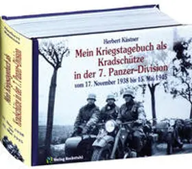 Kästner |  Mein Kriegstagebuch als Kradschütze in der 7. Panzer-Division | Buch |  Sack Fachmedien
